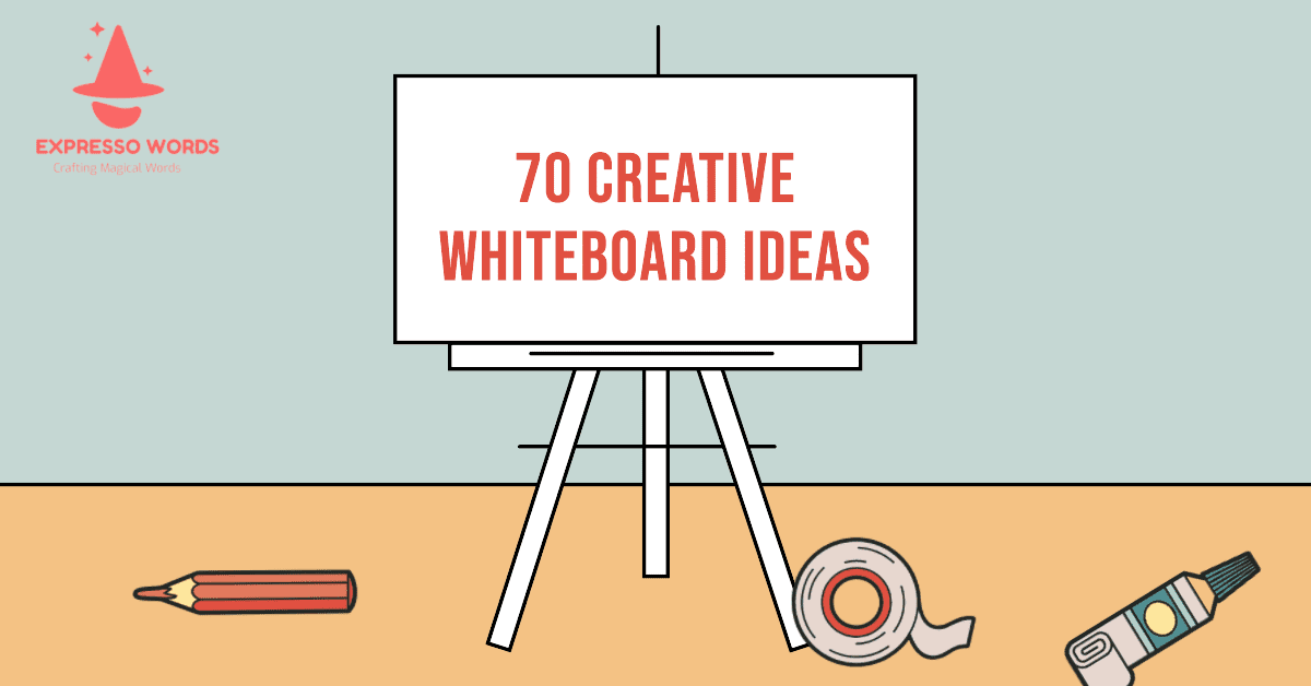 Top 70 Creative Things to Write on a Whiteboard