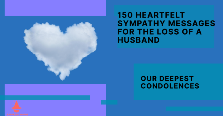 150 Heartfelt Sympathy Messages for the Loss of a Husband